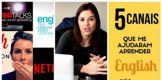 Vídeo #17 - Os Canais Que me Ajudaram a Aprender Inglês